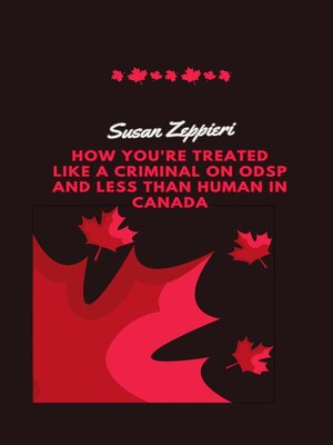cover image of How You're Treated Like a Criminal on  ODSP and Less Than Human in Canada